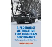 Sergio Fabbrini A Federalist Alternative for European Governa (Copertina rigida)