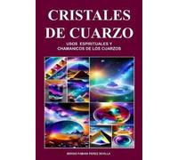 Sergio Fabian P Cristales de Cuarzo Usos Espirituales Y Chamanicos d (Tascabile)