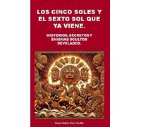 SERGIO FABIAN P LOS CINCO SOLES Y EL SEXTO SOL QUE YA VIENE.: Mister (Tascabile)