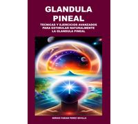 Sergio Fabian Perez Sevilla Glandula Pineal (Tascabile)