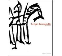 Sergio Fermariello. Senza ridere e senza piangere. Opere 1988-2005 - [Gli Ori]