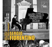 Sergio Fiorentino Sergio Fiorentino: Early Live & Unissued Takes (CD) Album