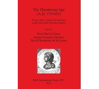 Sergio González The Theodosian Age (a.D. 379-455) (Tascabile)