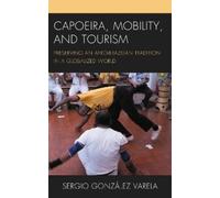 Sergio González Varela Capoeira, Mobility, and Tourism (Tascabile)