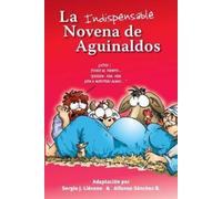 Sergio J Lievano La Indispensable Novena de Aguinaldos (Tascabile)