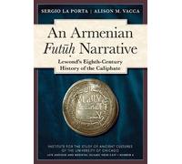 Sergio La Porta Alison M. Vacca An Armenian Futuh Narrative (Tascabile)