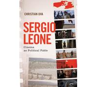 Sergio Leone: Cinema as Political Fable