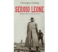 Sergio Leone: Quelque chose à voir avec la mort
