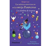 Sergio Luz Begoña Mon Las mágicas aventuras de la bruja Pamplinas: La siembra d