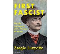 Sergio Luzzatto The First Fascist (Copertina rigida) (PRESALE 05/02/2026)