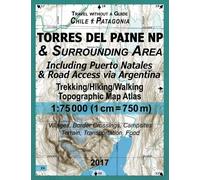 Sergio Mazitto 2017 Torres del Paine NP & Surrounding Area Including (Tascabile)