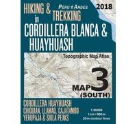 Sergio Mazitto Hiking & Trekking in Cordillera Blanca & Huayhuash Ma (Tascabile)
