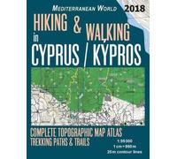 Sergio Mazitto Hiking & Walking in Cyprus / Kypros Complete Topograp (Tascabile)