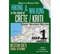 Sergio Mazitto Hiking & Walking in the Island of Crete/Kriti Map 1 ( (Tascabile)