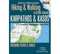 Karpathos & Kasos Complete Topographic Map Atlas 1:25000 Greece Dodecanese Hiking & Walking in Greek Islands Trekking Paths & Trails: Trails, Hikes & Walks Topographic Map [Lingua Inglese]