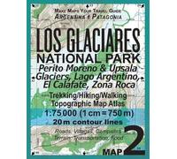 Sergio Mazitto Los Glaciares National Park Map 2 Perito Moreno & Ups (Tascabile)