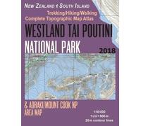 Sergio Mazitto Westland Tai Poutini National Park & Aoraki/Mount Coo (Tascabile)