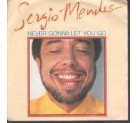 SERGIO MENDES - NEVER GONNA LET YOU GO 7 INCH (7" VINYL 45) DUTCH A&M 1983