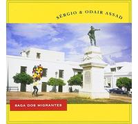 Sergio & Odair Assad - Saga Dos Migrantes