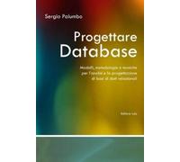 Sergio Palumbo Progettare Database - Modelli, Metodologie E Tecniche (Tascabile)