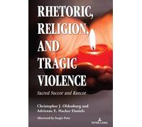 Sergio Peña Rhetoric, Religion, and Tragic Violence (Copertina rigida)