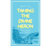 Sergio Pitol Taming the Divine Heron (Tascabile)