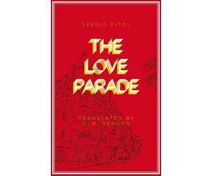 Sergio Pitol The Love Parade (Tascabile)
