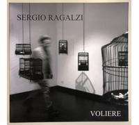 Sergio Ragalzi. Voliere Galleria Delloro, 2008