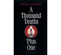 Sergio Ramirez A Thousand Deaths Plus One (Copertina rigida)
