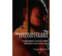Sergio Rigoletto Masculinity and Italian Cinema (Copertina rigida)