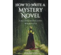 Sergio Rijo How to Write a Mystery Novel (Tascabile)