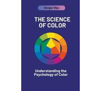 Sergio Rijo The Science of Color (Tascabile)