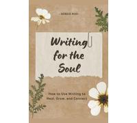 Sergio Rijo Writing for the Soul (Tascabile)