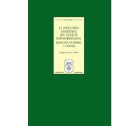 Sergio Rivera-A El discurso colonial en textos novohispanos: (Copertina rigida)