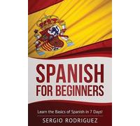 Sergio Rodriguez Spanish for Beginners (Tascabile) Your Spanish Place