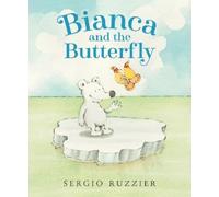 Sergio Ruzzier Bianca and the Butterfly (Copertina rigida)