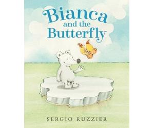 Sergio Ruzzier Bianca and the Butterfly (Copertina rigida)
