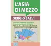 Sergio Salvi L'Asia Di Mezzo (Tascabile)