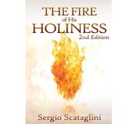 Sergio Scataglini The Fire of His Holiness (Copertina rigida)