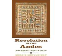 Sergio Serulnikov Revolution in the Andes (Copertina rigida)