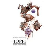 Sergio Toppi Sergio Toppi's All the World's Glory (Copertina rigida)