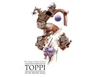 Sergio Toppi's All the World's Glory
