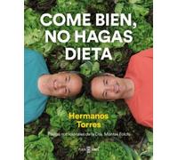 Sergio Torres Javie Come bien, no hagas dieta / Eat Right, Do (Copertina rigida)
