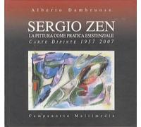 Sergio Zen. La pittura come pratica essenziale. Carte dipinte 1957-2007 - ...