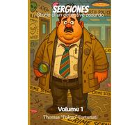 Sergiones: Storie di un detective assurdo - Volume 1