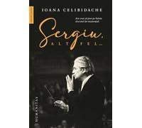 Sergiu, altfel - Ioana Celibidache