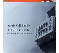 Sergiu Celibidache - Prokofiev, Berlioz, Tchaikovsky: Orchestra Sinfonica Di Torino Della RAI, Sergiu Celibidache dirige Romeo E Giulietta