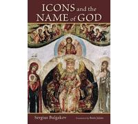 Sergius Bulgakov Icons and the Name of God (Tascabile)