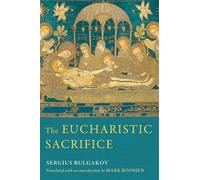 Sergius Bulgakov The Eucharistic Sacrifice (Copertina rigida)