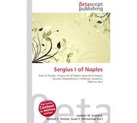 Sergius I of Naples: Duke of Naples, Sergius VII of Naples, Byzantine Empire, Ducatus Neapolitanus, Lombards, Saracens, Palermo, Bari